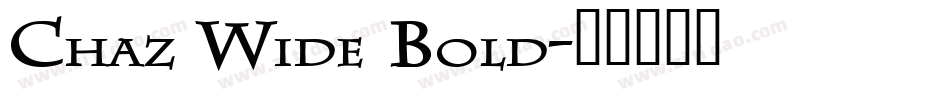 Chaz Wide Bold字体转换